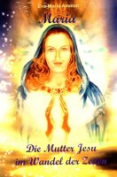 Eva Maria Ammon: Maria - Die Mutter Jesu im Wandel der...